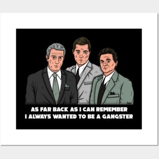 Goodfellas Always wanted to be a Gangster Posters and Art